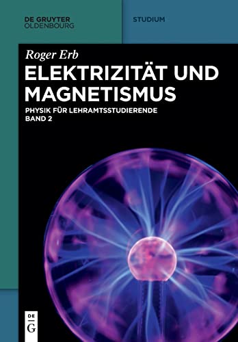 Elektrizität und Magnetismus (De Gruyter Studium) von De Gruyter Oldenbourg